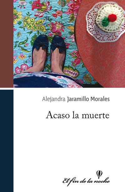 Title details for Acaso la muerte by Alejandra Jaramillo Morales - Available